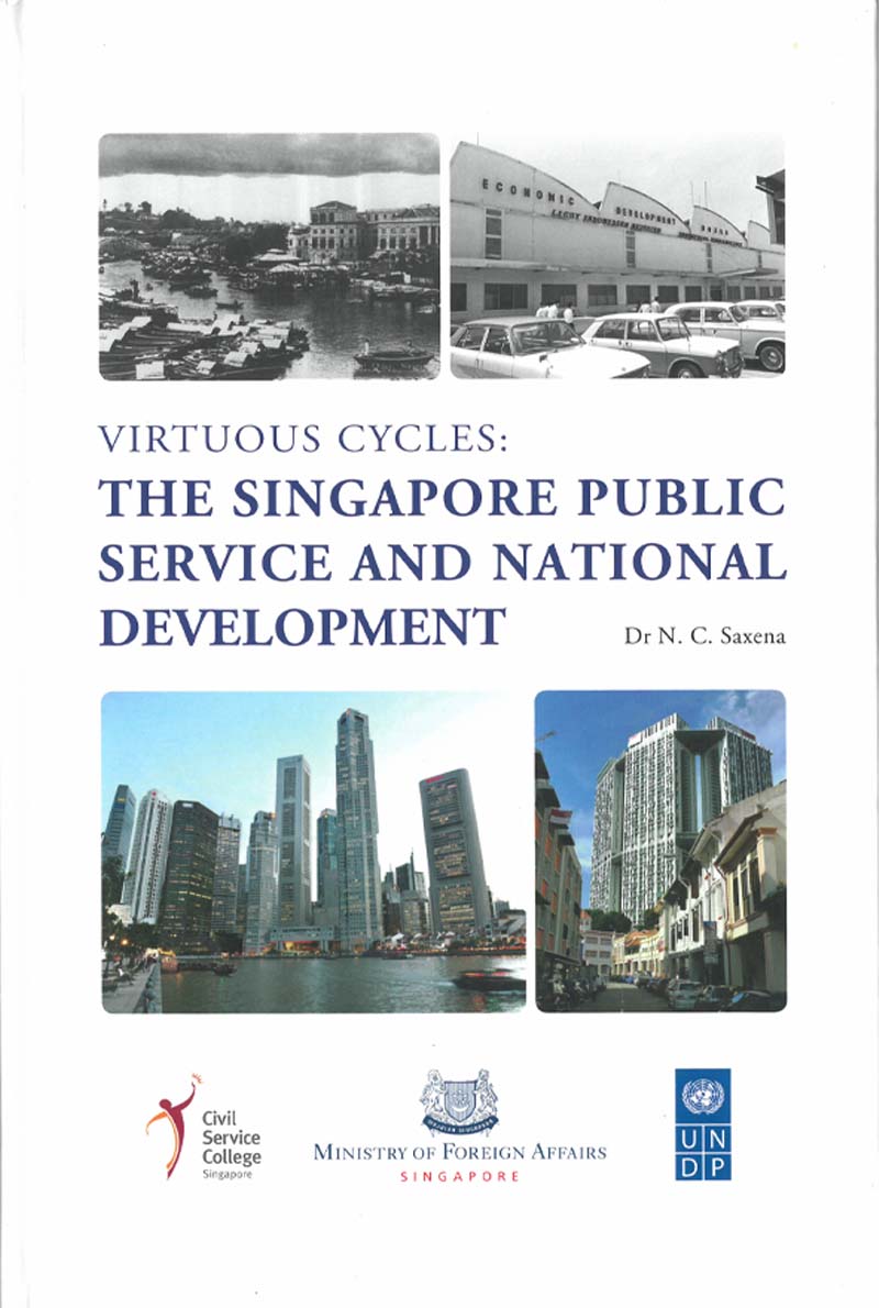 Virtuous Cycles: The Singapore Public Service and National Development